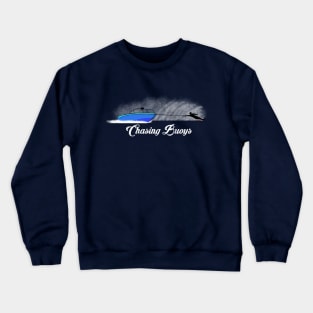 Chasing Buoys Crewneck Sweatshirt